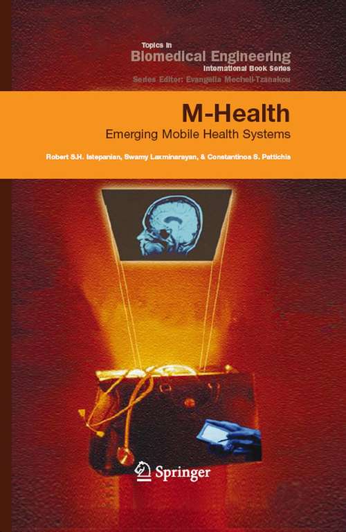 Book cover of M-Health: Emerging Mobile Health Systems (2006) (Topics in Biomedical Engineering. International Book Series)