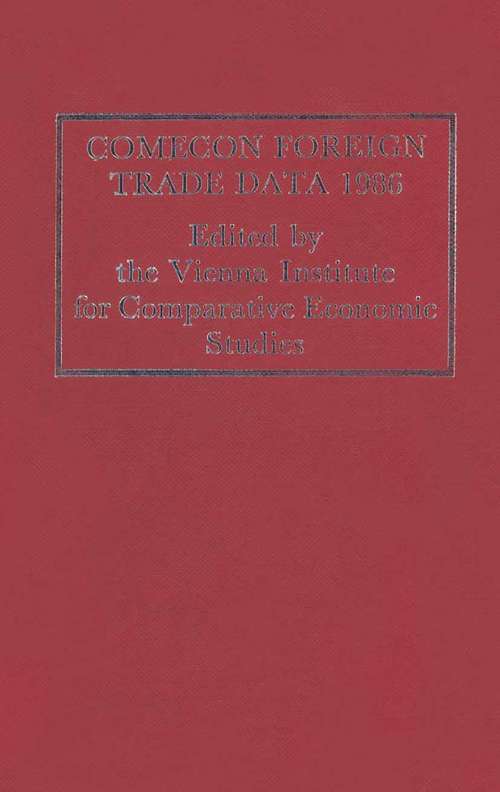 Book cover of Comecon Foreign Trade Data 1986: (pdf) (1st ed. 1988) (Vienna Institute for Comparative Economic Studies)