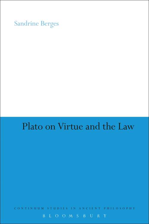 Book cover of Plato on Virtue and the Law (Continuum Studies in Ancient Philosophy #16)