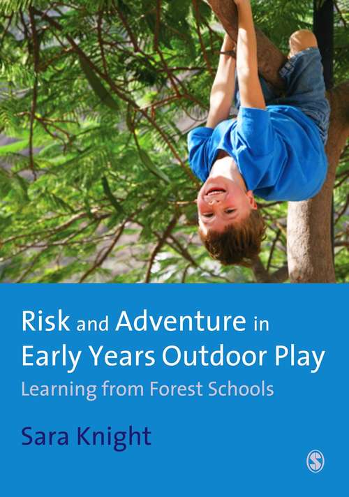 Book cover of Risk & Adventure in Early Years Outdoor Play: Learning from Forest Schools