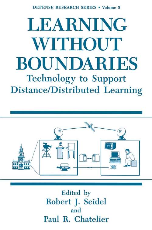 Book cover of Learning without Boundaries: Technology to Support Distance/Distributed Learning (1994) (Defense Research Series #5)