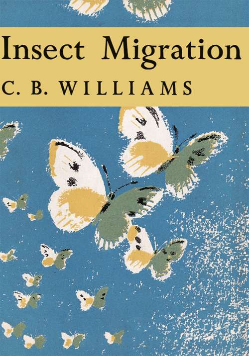 Book cover of Insect Migration (ePub edition) (Collins New Naturalist Library #36)