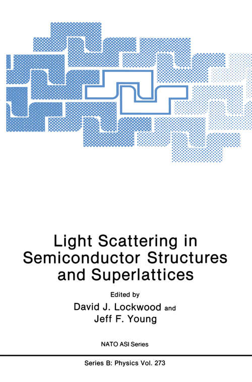 Book cover of Light Scattering in Semiconductor Structures and Superlattices (1991) (Nato Science Series B: #273)