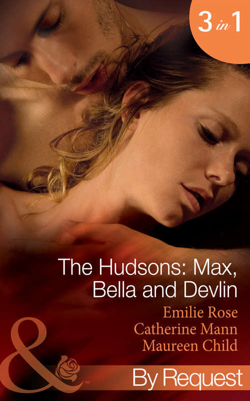 Book cover of The Hudsons: Bargained Into Her Boss's Bed / Scene 3 / Propositioned Into A Foreign Affair / Scene 4 / Seduced Into A Paper Marriage (ePub First edition) (Mills And Boon By Request Ser.)