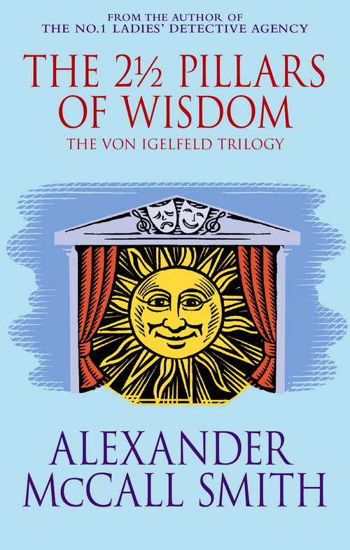 Book cover of The 2½ Pillars Of Wisdom: A Von Igelfeld Novel (von Igelfeld Entertainments #1)