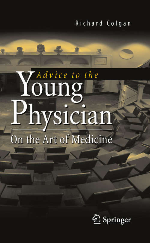 Book cover of Advice to the Young Physician: On the Art of Medicine (2010)