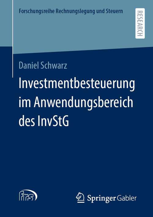 Book cover of Investmentbesteuerung im Anwendungsbereich des InvStG (1. Aufl. 2023) (Forschungsreihe Rechnungslegung und Steuern)