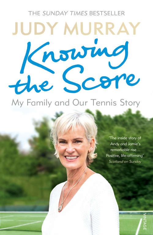 Book cover of Knowing the Score: My Family and Our Tennis Story (Everyman's Library CLASSICS)