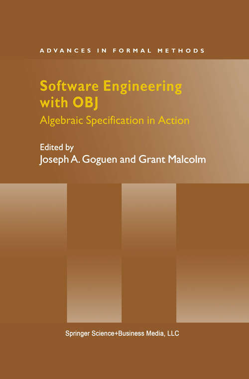 Book cover of Software Engineering with OBJ: Algebraic Specification in Action (2000) (Advances in Formal Methods #2)