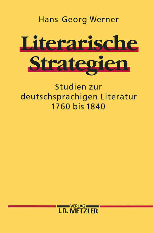 Book cover of Literarische Strategien: Studien zur deutschsprachigen Literatur 1760 bis 1840 (1. Aufl. 1993)