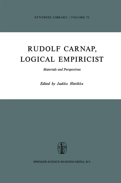 Book cover of Rudolf Carnap, Logical Empiricist: Materials and Perspectives (1975) (Synthese Library #73)