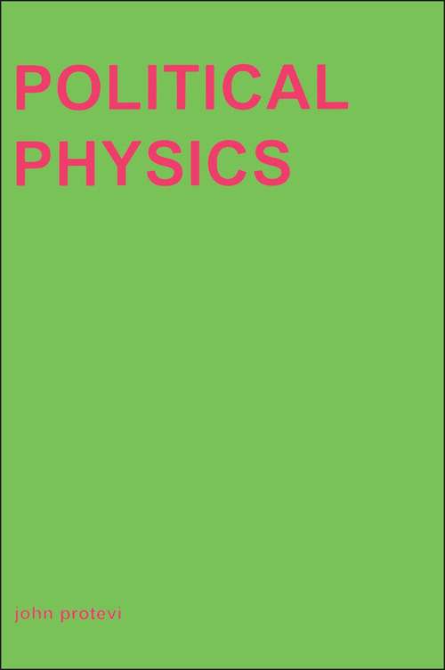 Book cover of Political Physics: Deleuze, Derrida and the Body Politic (Transversals: New Directions in Philosophy)