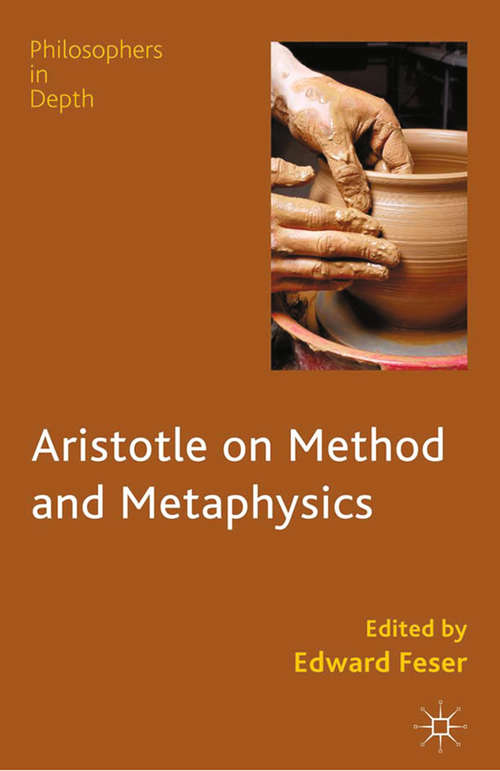 Book cover of Aristotle on Method and Metaphysics (2013) (Philosophers in Depth)