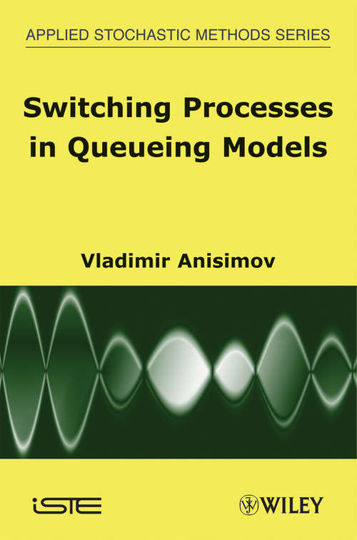 Book cover of Switching Processes in Queueing Models (Iste Ser.)