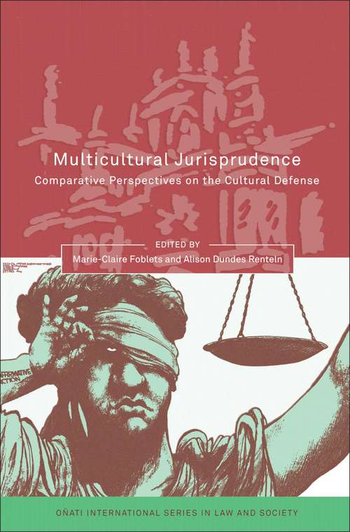 Book cover of Multicultural Jurisprudence: Comparative Perspectives on the Cultural Defense (Oñati International Series in Law and Society)