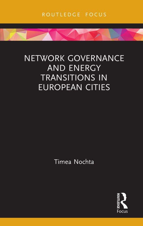 Book cover of Network Governance and Energy Transitions in European Cities (Routledge Focus on Energy Studies)