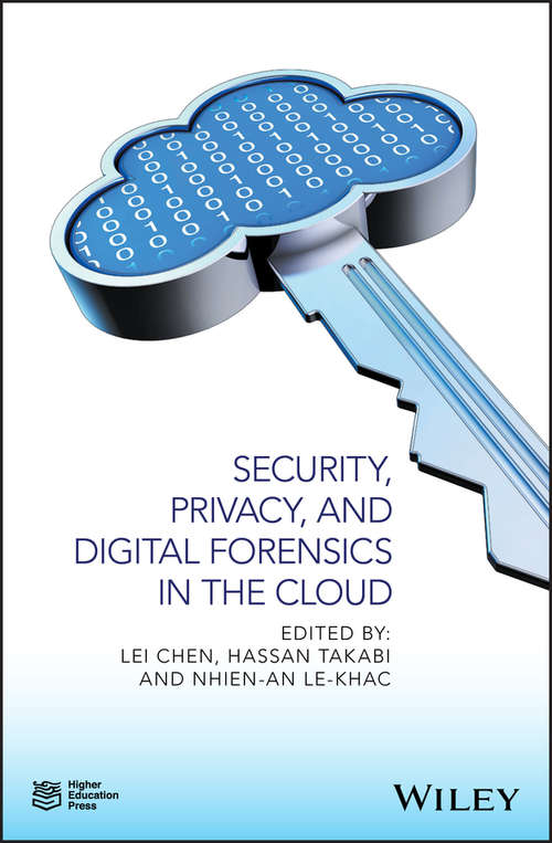 Book cover of Security, Privacy, and Digital Forensics in the Cloud