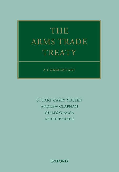 Book cover of The Arms Trade Treaty: A Commentary (Oxford Commentaries on International Law)