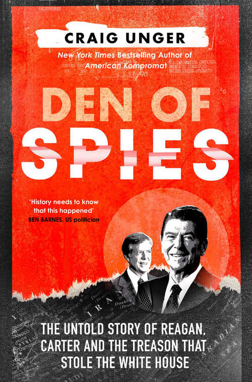 Book cover of Den of Spies: The Untold Story of Reagan, Carter and the Treason that Stole the White House