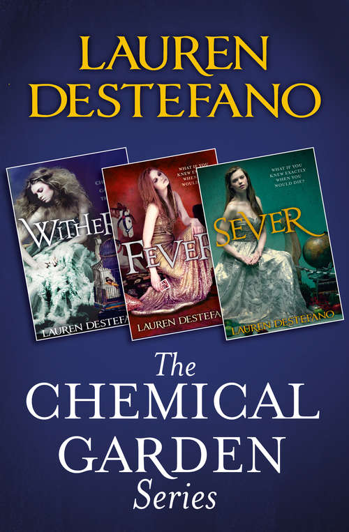 Book cover of The Chemical Garden Series Books 1-3: Wither, Fever, Sever (ePub edition)