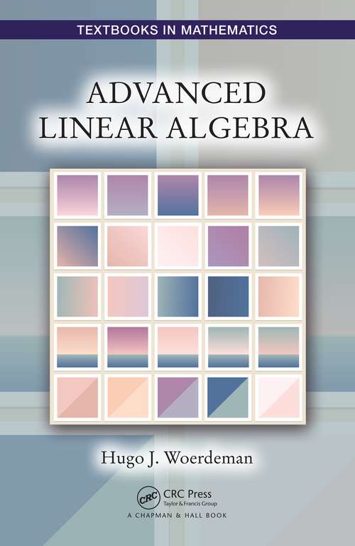 Book cover of Advanced Linear Algebra (Textbooks in Mathematics)