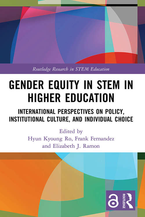 Book cover of Gender Equity in STEM in Higher Education: International Perspectives on Policy, Institutional Culture, and Individual Choice (Routledge Research in STEM Education)