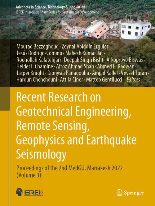 Book cover of Recent Research on Geotechnical Engineering, Remote Sensing, Geophysics and Earthquake Seismology: Proceedings of the 2nd MedGU, Marrakesh 2022 (Volume 3) (1st ed. 2024) (Advances in Science, Technology & Innovation)