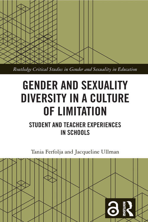Book cover of Gender and Sexuality Diversity in a Culture of Limitation: Student and Teacher Experiences in Schools (Routledge Critical Studies in Gender and Sexuality in Education)
