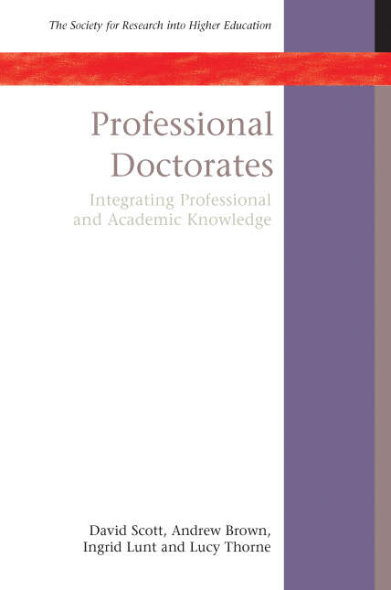 Book cover of Professional Doctorates: Integrating Academic And Professional Knowledge (UK Higher Education OUP  Humanities & Social Sciences Higher Education OUP)