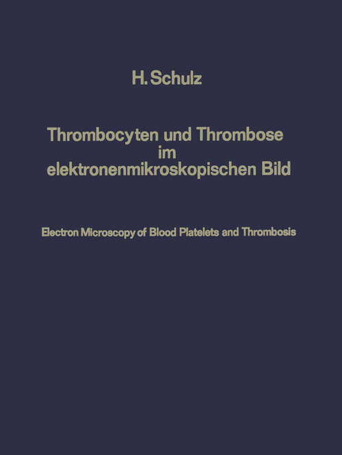 Book cover of Thrombocyten und Thrombose im elektronenmikroskopischen Bild / Electron Microscopy of Blood Platelets and Thrombosis (1968)