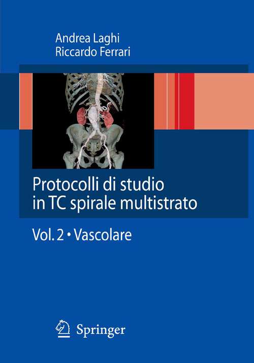 Book cover of Protocolli di studio in TC spirale multistrato: Vol. 2 - Vascolare (2009)