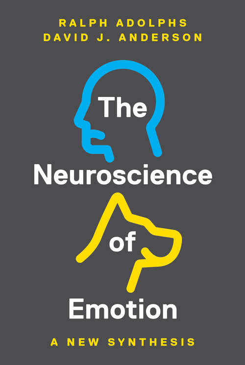 Book cover of The Neuroscience of Emotion: A New Synthesis