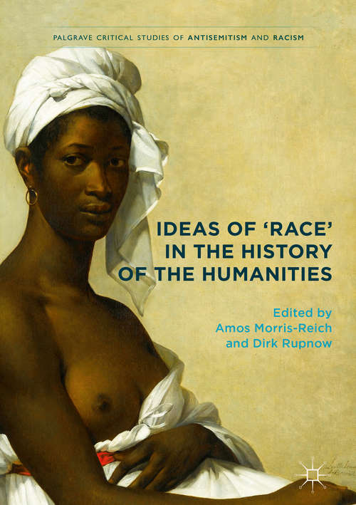 Book cover of Ideas of 'Race' in the History of the Humanities