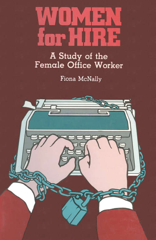 Book cover of Women for Hire: A study of the female office worker (1st ed. 1979)