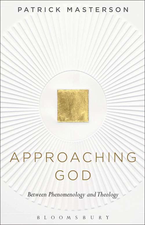 Book cover of Approaching God: Between Phenomenology and Theology