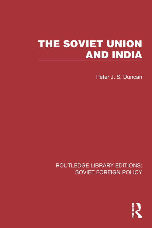 Book cover of The Soviet Union and India (Routledge Library Editions: Soviet Foreign Policy #18)