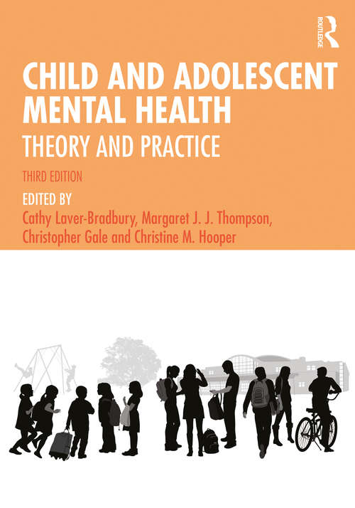 Book cover of Child and Adolescent Mental Health: Theory and Practice (3)