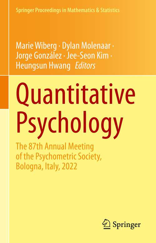 Book cover of Quantitative Psychology: The 87th Annual Meeting of the Psychometric Society, Bologna, Italy, 2022 (1st ed. 2023) (Springer Proceedings in Mathematics & Statistics #422)