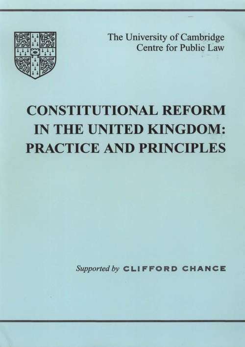 Book cover of Constitutional Reform in the United Kingdom: Principles and Practice