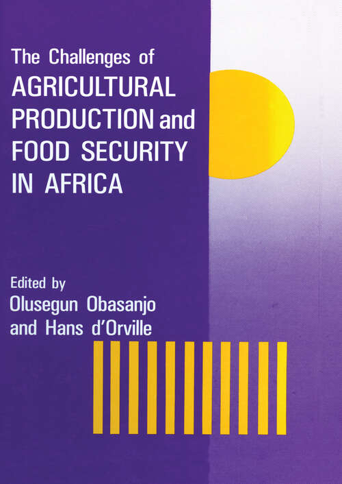 Book cover of The Challenges Of Agricultural Production And Food Security In Africa