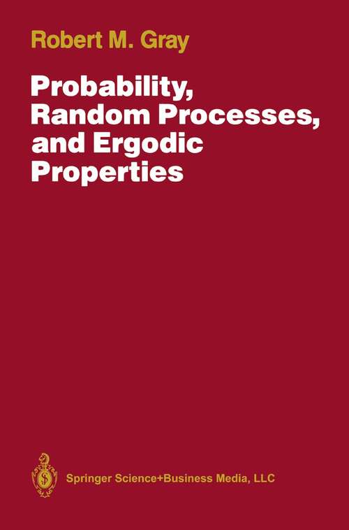 Book cover of Probability, Random Processes, and Ergodic Properties (1988)