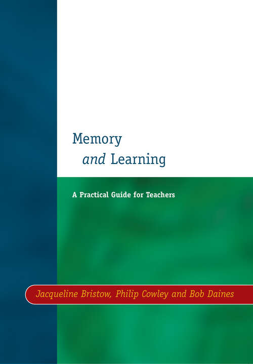 Book cover of Memory and Learning: A Practical Guide for Teachers (Resource Materials For Teachers Ser.)