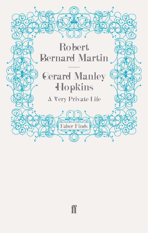 Book cover of Gerard Manley Hopkins: A Very Private Life (Main)