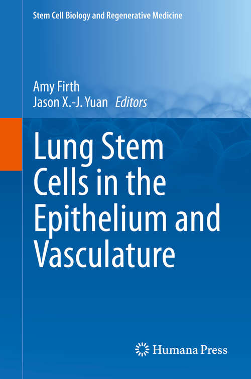 Book cover of Lung Stem Cells in the Epithelium and Vasculature (2015) (Stem Cell Biology and Regenerative Medicine)