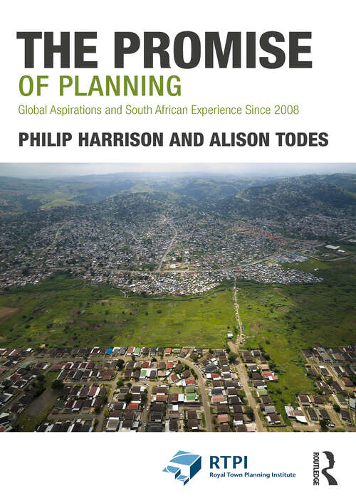 Book cover of The Promise of Planning: Global Aspirations and South African Experience Since 2008 (ISSN)