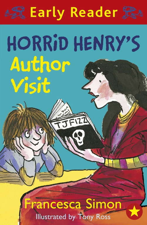 Book cover of Horrid Henry's Author Visit: Book 15 (Horrid Henry Early Reader #13)