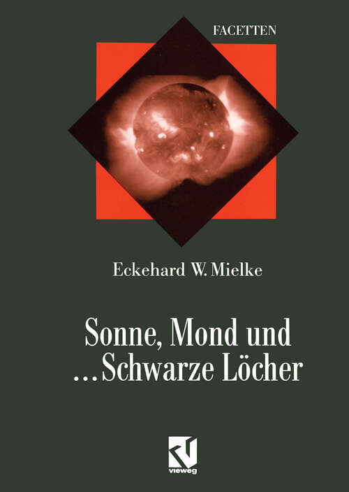Book cover of Sonne, Mond und ... Schwarze Löcher: Ein Streifzug durch die moderne Astrophysik (1997) (Facetten)