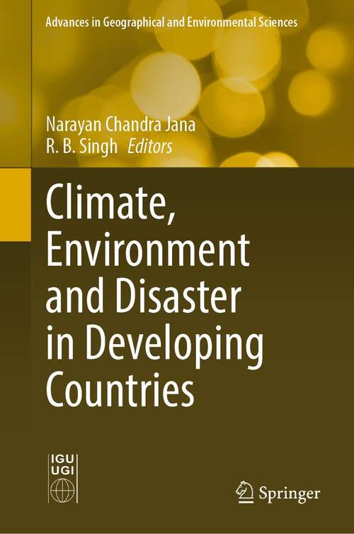 Book cover of Climate, Environment and Disaster in Developing Countries (1st ed. 2022) (Advances in Geographical and Environmental Sciences)