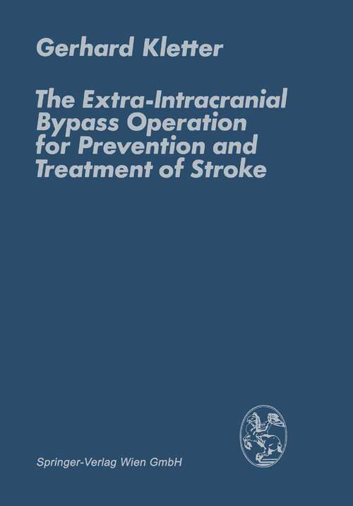 Book cover of The Extra-Intracranial Bypass Operation for Prevention and Treatment of Stroke (1979)