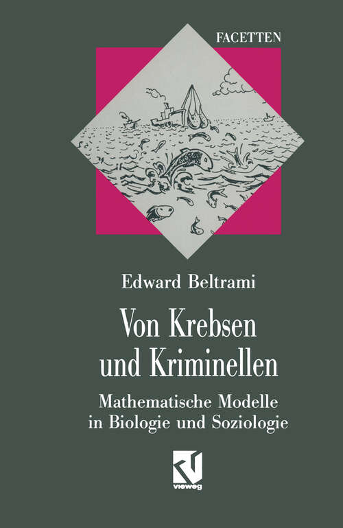 Book cover of Von Krebsen und Kriminellen: Mathematische Modelle in Biologie und Soziologie (1993)